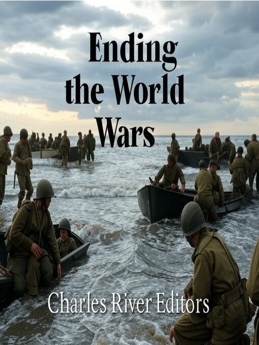 Title details for Ending the World Wars by Charles River Editors - Wait list
